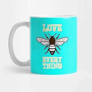 LOVE EVERYTHING Mug